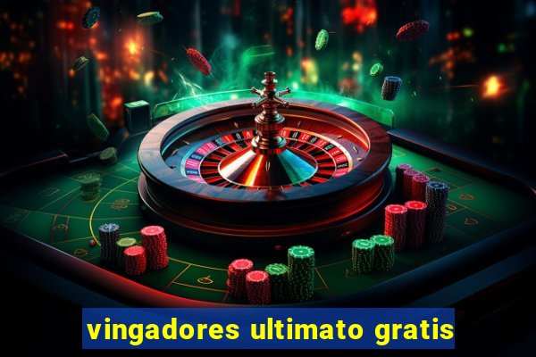 vingadores ultimato gratis